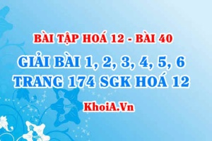 Bài tập nhận biến ion (cation và anion) trong dung dịch: Giải bài 1, 2, 3, 4, 5, 6 trang 174 SGK Hoá 12 bài 40